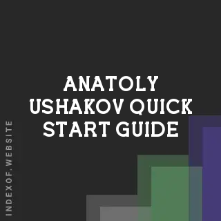 Anatoly Ushakov Quick Start Guide | Indexof