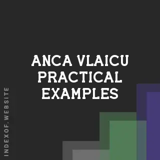 Anca Vlaicu Practical Examples | Indexof