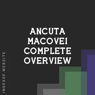 Ancuta Macovei Complete Overview | Indexof