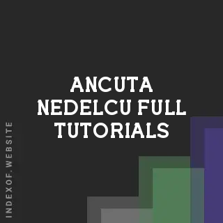 Ancuta Nedelcu Full Tutorials | Indexof