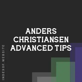 Anders Christiansen Advanced Tips | Indexof
