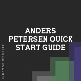 Anders Petersen Quick Start Guide | Indexof