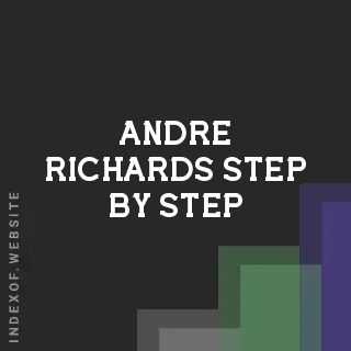 Andre Richards Step-by-Step | Indexof