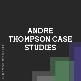Andre Thompson Case Studies | Indexof