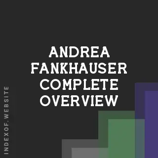 Andrea Fankhauser Complete Overview | Indexof