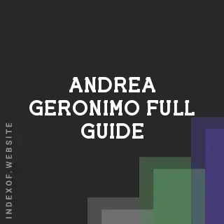 Andrea Geronimo Full Guide | Indexof