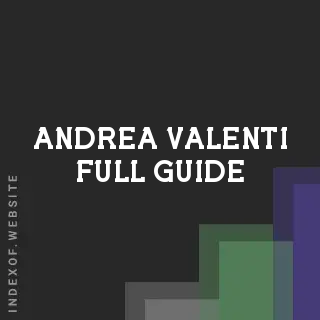 Andrea Valenti Full Guide | Indexof