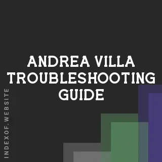 Andrea Villa Troubleshooting Guide | Indexof