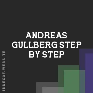 Andreas Gullberg Step-by-Step | Indexof