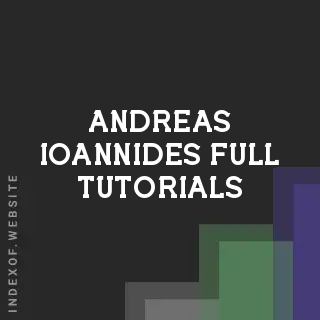 Andreas Ioannides Full Tutorials | Indexof