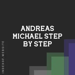 Andreas Michael Step-by-Step | Indexof