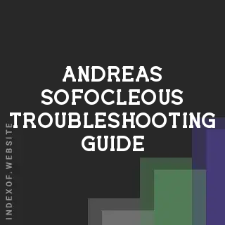 Andreas Sofocleous Troubleshooting Guide | Indexof