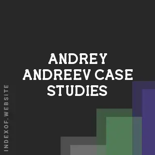 Andrey Andreev Case Studies | Indexof