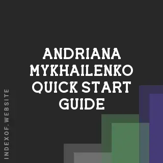 Andriana Mykhailenko Quick Start Guide | Indexof
