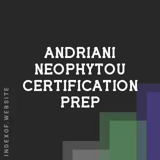 Andriani Neophytou Certification Prep | Indexof