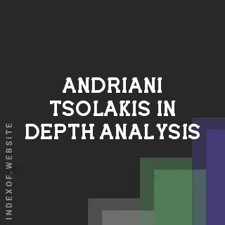 Andriani Tsolakis In-Depth Analysis | Indexof