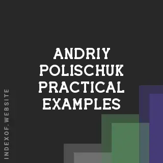 Andriy Polischuk Practical Examples | Indexof