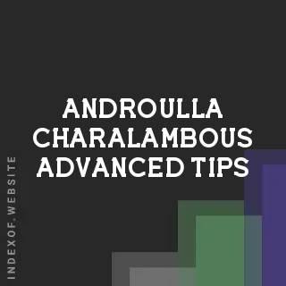 Androulla Charalambous Advanced Tips | Indexof