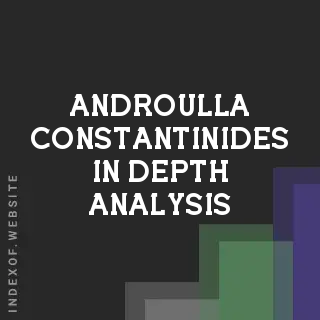 Androulla Constantinides In-Depth Analysis | Indexof