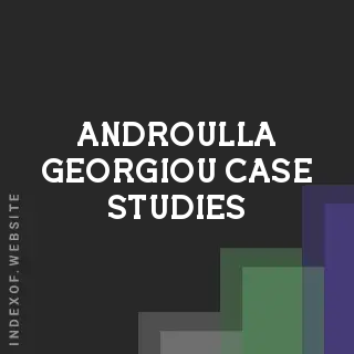 Androulla Georgiou Case Studies | Indexof