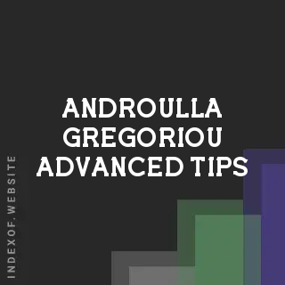 Androulla Gregoriou Advanced Tips | Indexof