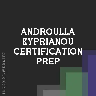 Androulla Kyprianou Certification Prep | Indexof