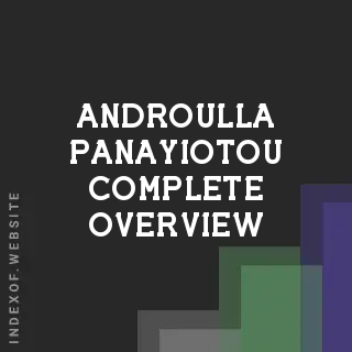 Androulla Panayiotou Complete Overview | Indexof