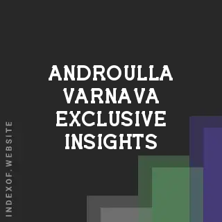 Androulla Varnava Exclusive Insights | Indexof