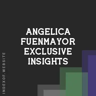 Angelica Fuenmayor Exclusive Insights | Indexof
