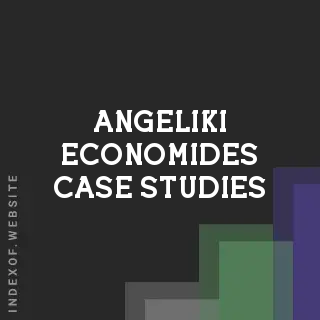 Angeliki Economides Case Studies | Indexof