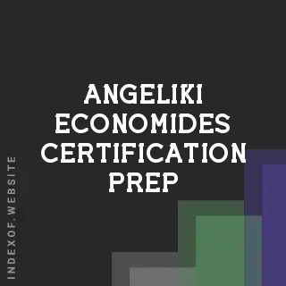 Angeliki Economides Certification Prep | Indexof