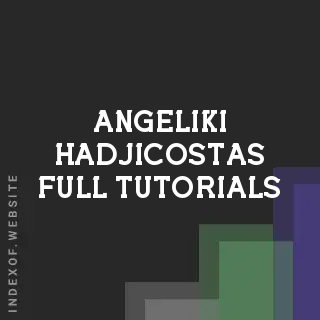 Angeliki Hadjicostas Full Tutorials | Indexof