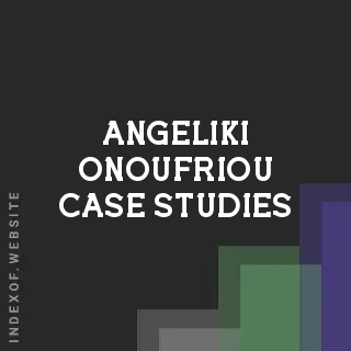 Angeliki Onoufriou Case Studies | Indexof