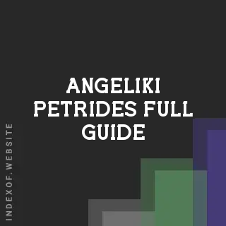 Angeliki Petrides Full Guide | Indexof