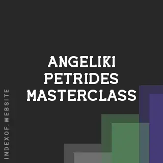Angeliki Petrides Masterclass | Indexof