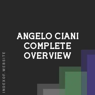 Angelo Ciani Complete Overview | Indexof