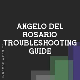 Angelo Del Rosario Troubleshooting Guide | Indexof