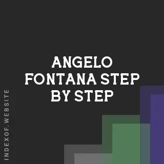 Angelo Fontana Step-by-Step | Indexof