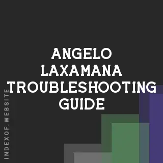 Angelo Laxamana Troubleshooting Guide | Indexof