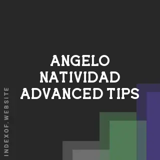 Angelo Natividad Advanced Tips | Indexof