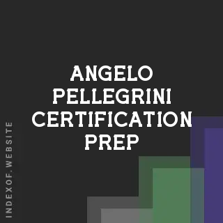 Angelo Pellegrini Certification Prep | Indexof