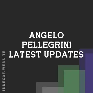 Angelo Pellegrini Latest Updates | Indexof