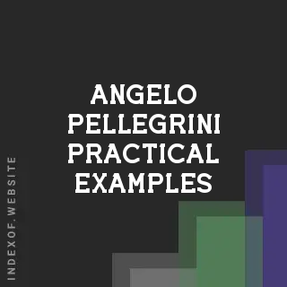 Angelo Pellegrini Practical Examples | Indexof