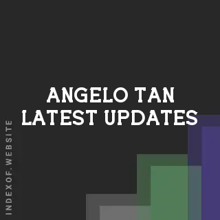 Angelo Tan Latest Updates | Indexof