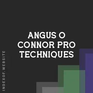 Angus O Connor Pro Techniques | Indexof