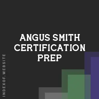 Angus Smith Certification Prep | Indexof