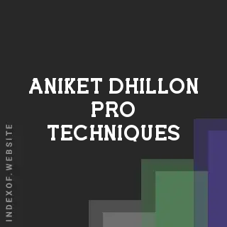 Aniket Dhillon Pro Techniques | Indexof