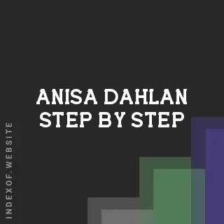 Anisa Dahlan Step-by-Step | Indexof