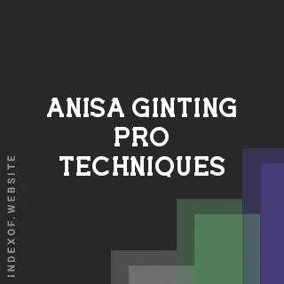 Anisa Ginting Pro Techniques | Indexof