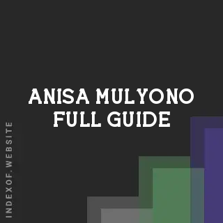 Anisa Mulyono Full Guide | Indexof